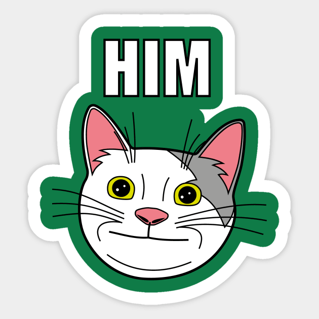 HIM, Poite Cat Meme Sticker by Sashen